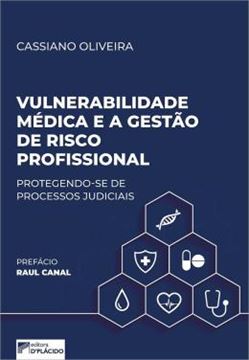 Imagem de VULNERABILIDADE MEDICA E A GESTAO DE RISCO PROFISSIONAL - EVITANDO PROCESSOS JUDICIAIS