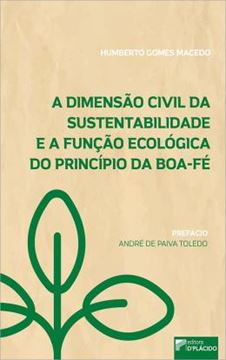 Imagem de A DIMENSAO CIVIL DA SUSTENTABILIDADE E A FUNCAO ECOLOGICA DA BOA-FE