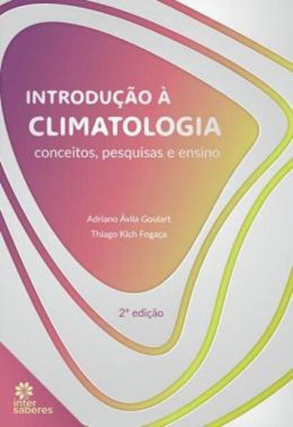 Picture of INTRODUCAO A CLIMATOLOGIA - CONCEITOS, PESQUISAS E ENSINO - 2ª ED