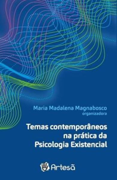 Picture of TEMAS CONTEMPORÂNEOS NA PRÁTICA DA PSICOLOGIA EXISTENCIAL