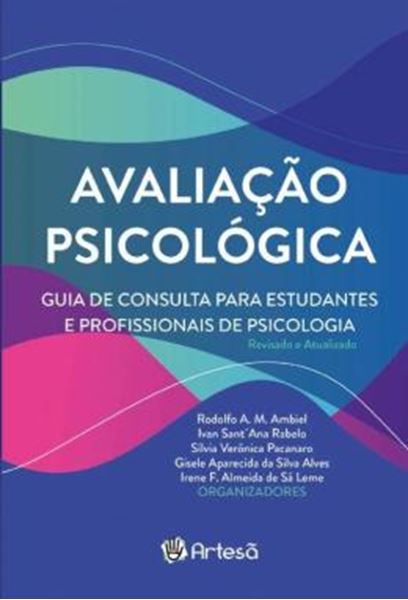 Picture of AVALIACAO PSICOLOGICA - GUIA DE CONSULTA PARA ESTUDANTES E PROFISSIONAIS DA PSICOLOGIA - 3ª ED