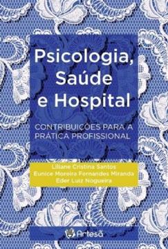Imagem de PSICOLOGIA, SAÚDE E HOSPITAL - CONTRIBUIÇÕES PARA A PRÁTICA PROFISSIONAL