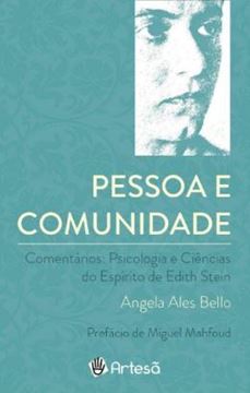 Imagem de PESSOA E COMUNIDADE - COMENTÁRIOS: PSICOLOGIA E CIÊNCIAS DO ESPÍRITO DE EDITH STEIN
