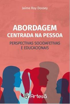 Imagem de ABORDAGEM CENTRADA NA PESSOA: PERSPECTIVAS SOCIOAFETIVAS E EDUCACIONAIS