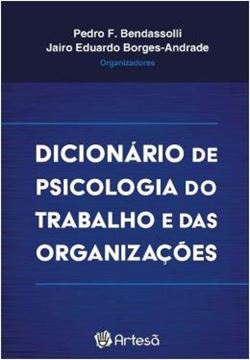 Imagem de DICIONÁRIO DE PSICOLOGIA DO TRABALHO E DAS ORGANIZAÇÕES