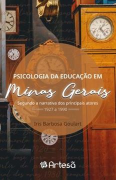 Imagem de PSICOLOGIA DA EDUCACAO EM MINAS GERAIS - DE 1927 A 1990 - SEGUNDO A NARRATIVA DOS PRINCIPAIS ATORES