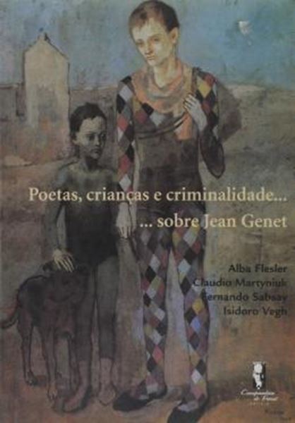 Picture of POETAS, CRIANCAS E CRIMINALIDADE... - ...SOBRE JEAN GENET