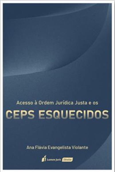 Picture of ACESSO À ORDEM JURIDICA JUSTA E OS CEPS ESQUECIDOS - 2023