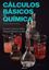 Imagem de CA?LCULOS BA?SICOS DA QUI?MICA