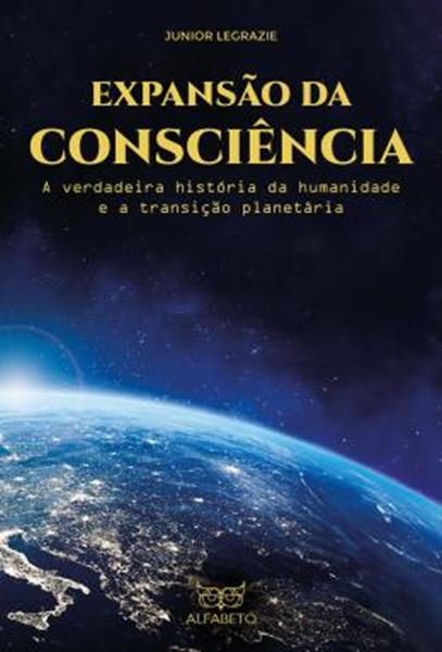 Picture of EXPANSAO DA CONSCIENCIA - A VERDADEIRA HISTORIA DA HUMANIDADE E A TRANSICAO PLANETARIA