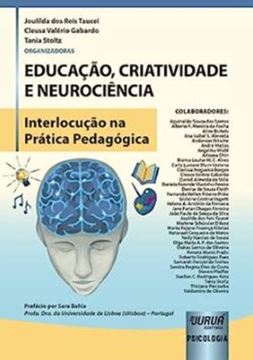 Imagem de EDUCAÇÃO, CRIATIVIDADE E NEUROCIÊNCIA - INTERLOCUÇÃO NA PRÁTICA PEDAGÓGICA