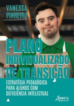 Imagem de PLANO INDIVIDUALIZADO DE TRANSIÇÃO: ESTRATÉGIA PEDAGÓGICA PARAALUNOS COM DEFICIÊNCIA INTELECTUAL