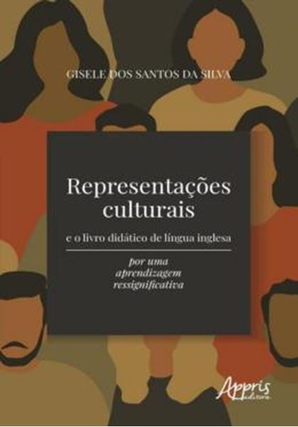 Picture of REPRESENTAÇÕES CULTURAIS E O LIVRO DIDÁTICO DE LÍNGUA INGLESA: POR UMA APRENDIZAGEM RESSIGNIFICATIVA