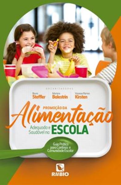 Picture of PROMOCAO DA ALIMENTACAO ADEQUADA E SAUDAVEL NA ESCOLA - UM GUIA PRATICO PARA CANTINAS E COMUNIDADE ESCOLAR