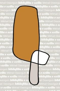 Imagem de BIBLIOFILIA E EXILIO - MIKHAIL OSSORGUIN