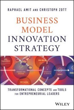 Imagem de BUSINESS MODEL INNOVATION STRATEGY - TRANSFORMATIONAL CONCEPTS AND TOOLS FOR ENTREPRENEURIAL LEADERS