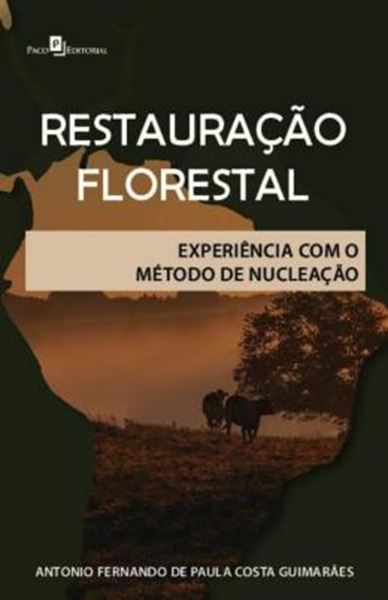 Picture of RESTAURACAO FLORESTAL - EXPERIENCIA COM O METODO DE NUCLEACAO