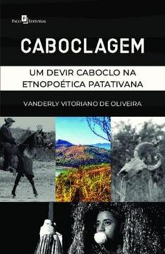 Imagem de CABOCLAGEM - UM DEVIR CABOCLO NA ETNOPOETICA PATATIVANA