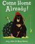 Imagem de COME HOME ALREADY!