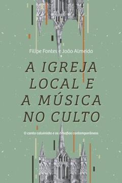 Imagem de A IGREJA LOCAL E A MÚSICA NO CULTO