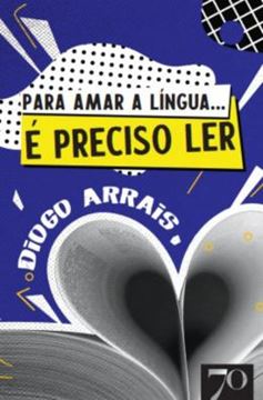 Imagem de PARA AMAR A LINGUA... E PRECISO LER!