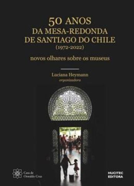Picture of 50 ANOS DA MESA REDONDA DE SANTIAGO DO CHILE (1972-2022)