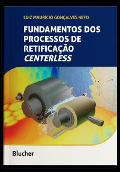 Picture of FUNDAMENTOS DOS PROCESSOS DE RETIFICACAO CENTERLESS