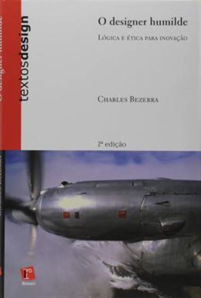 Picture of O DESIGNER HUMILDE - LOGICA E ETICA PARA INOVACAO - 2ª ED