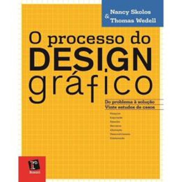 Picture of O PROCESSO DO  DESIGN GRAFICO - DO PROBLEMA A SOLUCAO VINTE ESTUDOS DE CASOS