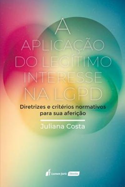 Picture of A APLICACAO DO LEGITIMO INTERESSE NA LGPD