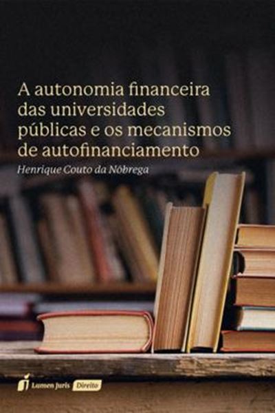 Picture of A AUTONOMIA FINANCEIRA DAS UNIVERSIDADES PUBLICAS E OS MECANISMOS DE AUTOFINANCIAMENTO