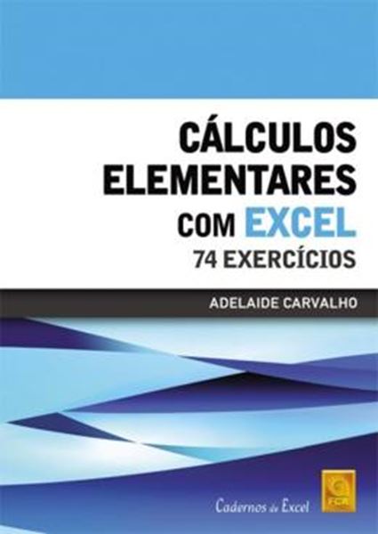 Picture of CALCULOS ELEMENTARES COM EXCEL - 74 EXERCICIOS