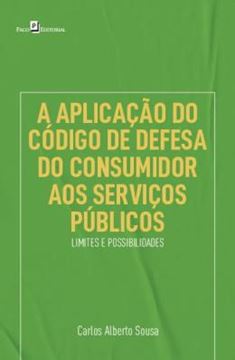 Imagem de A APLICACAO DO CODIGO DE DEFESA DO CONSUMIDOR AOS SERVICOS PUBLICOS - LIMITES E POSSIBILIDADES