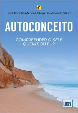 Imagem de AUTOCONCEITO - COMPREENDER O SELF - QUEM SOU EU?