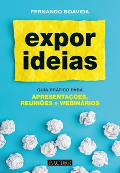 Picture of EXPOR IDEIAS - GUIA PRATICO PARA APRESENTACOES, REUNIOES E WEBINARIOS