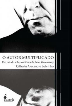Imagem de O AUTOR MULTIPLICADO - UM ESTUDO SOBRE OS FILMES DE PETER GREENAWAY
