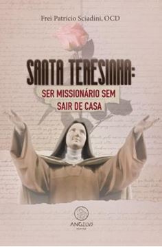 Imagem de SANTA TERESINHA: SER MISSIONARIO SEM SAIR DE CASA