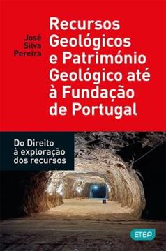 Imagem de RECURSOS GEOLOGICOS E PATRIMONIO GEOLOGICO ATE A FUNDACAO DE PORTUGAL