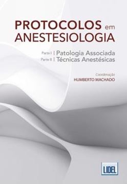 Imagem de PROTOCOLOS EM ANESTESIOLOGIA - PATOLOGIA ASSOCIADA E TECNICAS ANESTESICAS