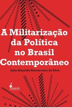 Imagem de A MILITARIZACAO DA POLITICA NO BRASIL