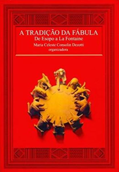 Picture of TRADICAO DA FABULA, A - DE ESOPO A LA FONTAINE