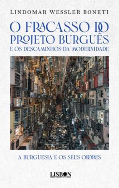 Picture of O FRACASSO DO PROJETO BURGUES E OS DESCAMINHOS DA MODERNIDADE