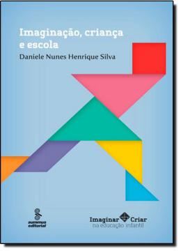 Imagem de IMAGINACAO, CRIANCA E ESCOLA