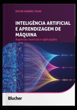 Imagem de INTELIGENCIA ARTIFICIAL E APRENDIZAGEM DE MAQUINA - ASPECTOS TEORICOS E APLICACOES