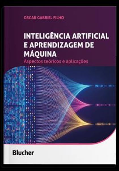 Picture of INTELIGENCIA ARTIFICIAL E APRENDIZAGEM DE MAQUINA - ASPECTOS TEORICOS E APLICACOES