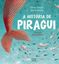 Imagem de A HISTORIA DE PIRAGUI
