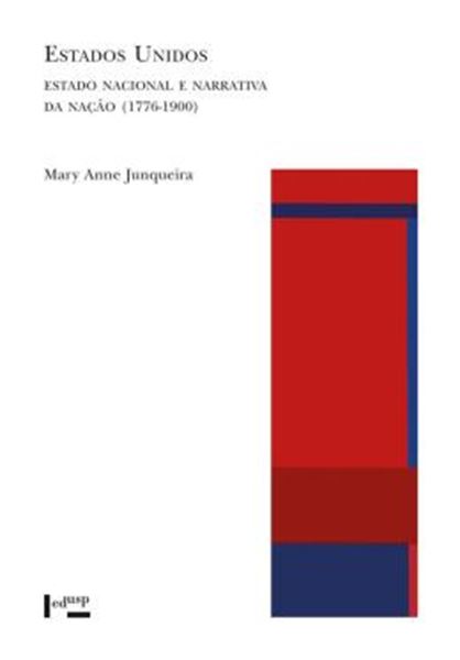 Picture of ESTADOS UNIDOS - ESTADO NACIONAL E NARRATIVA DA NACAO (1776-1900)