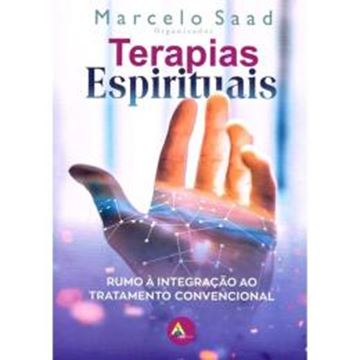 Imagem de TERAPIAS ESPIRITUAIS - RUMO A INTEGRACAO AO TRATAMENTO CONVENCIONAL