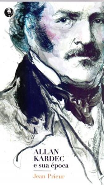 Picture of ALLAN KARDEC E SUA EPOCA