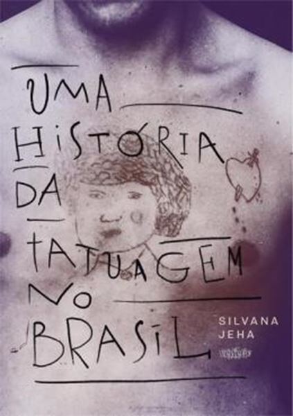Picture of UMA HISTORIA DA TATUAGEM NO BRASIL - 2ª ED
